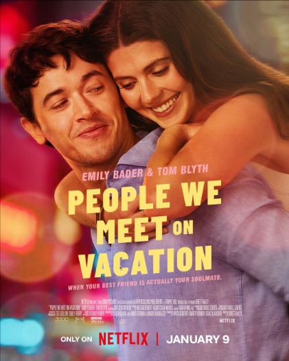 People We Meet on Vacation Movie Buzz Grows as Video Highlights Story and Star Cast